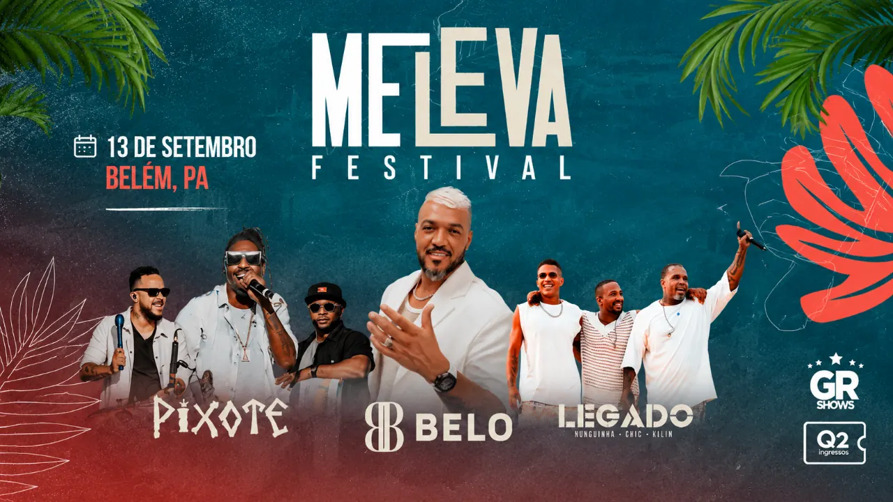 Me Leva Festival — Belo, Pixote e Legado em Belém, PA
